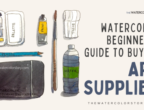WATERCOLOR BEGINNER’S GUIDE TO BUYING ART SUPPLIES