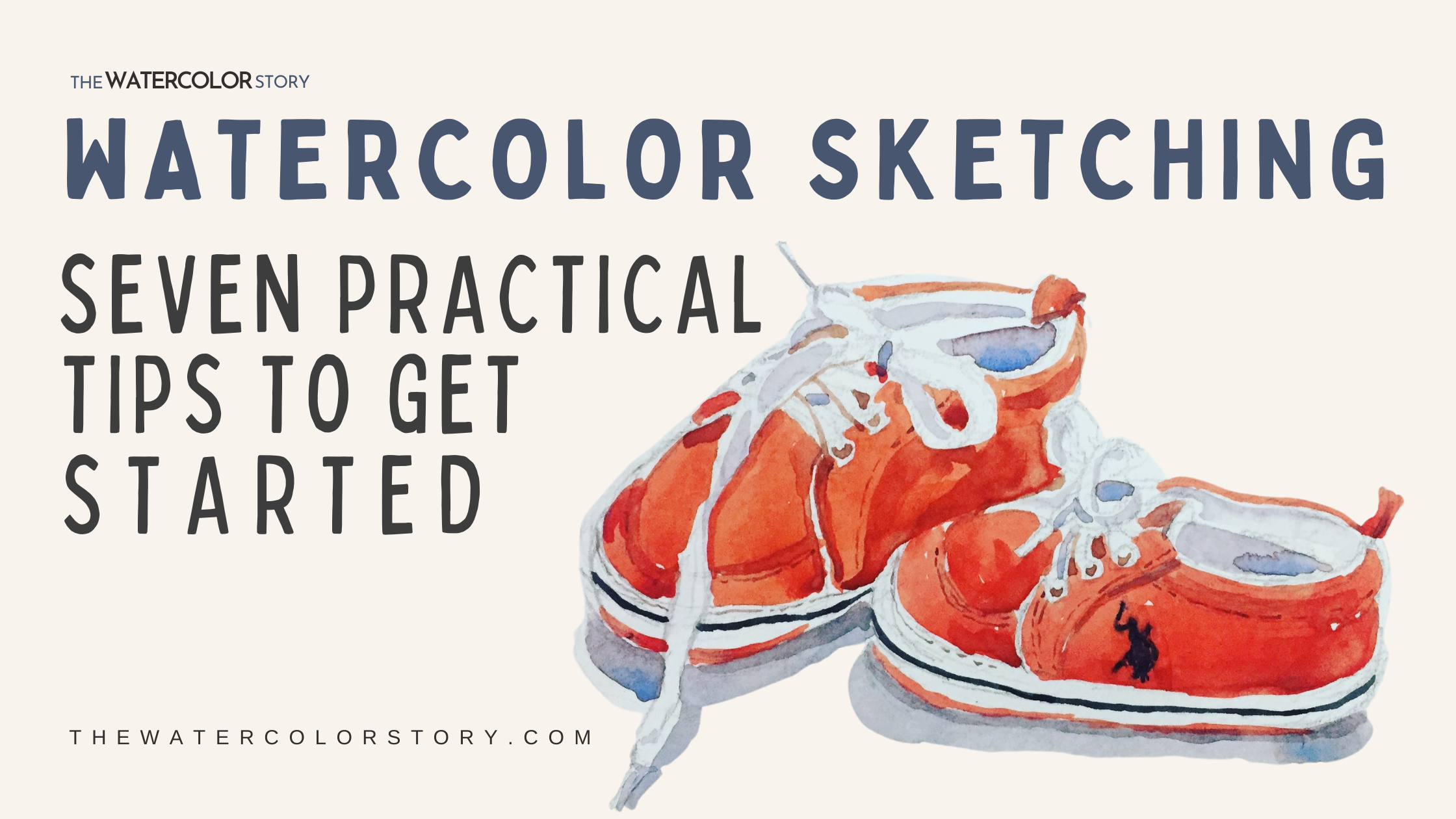 Watercolor Sketching Seven practical tips